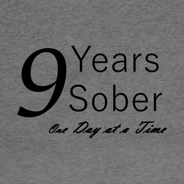 Nine Years Sobriety Anniversary "Birthday" Design for the Sober Person Living One Day At a Time by Zen Goat 